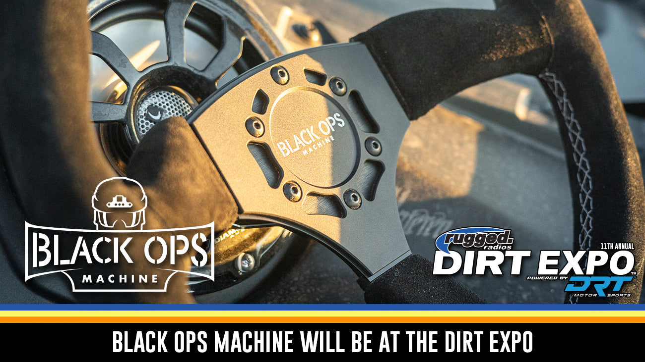 BLACK OPS MACHINE WILL BE AT THE DIRT EXPO