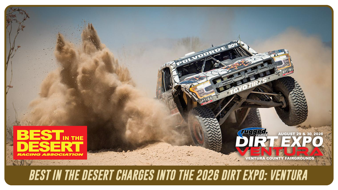 BEST IN THE DESERT CHARGES INTO THE RUGGED RADIOS 2026 DIRT EXPO: VENTURA