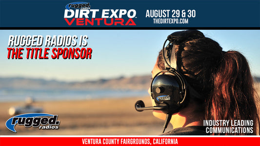 Rugged Radios - Powering Communication, Safety, and Adventure as the Title Sponsor of the Rugged Radios DIRT EXPO Ventura