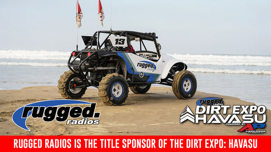 Rugged Radios is the Title Sponsor of the DIRT EXPO: Havasu
