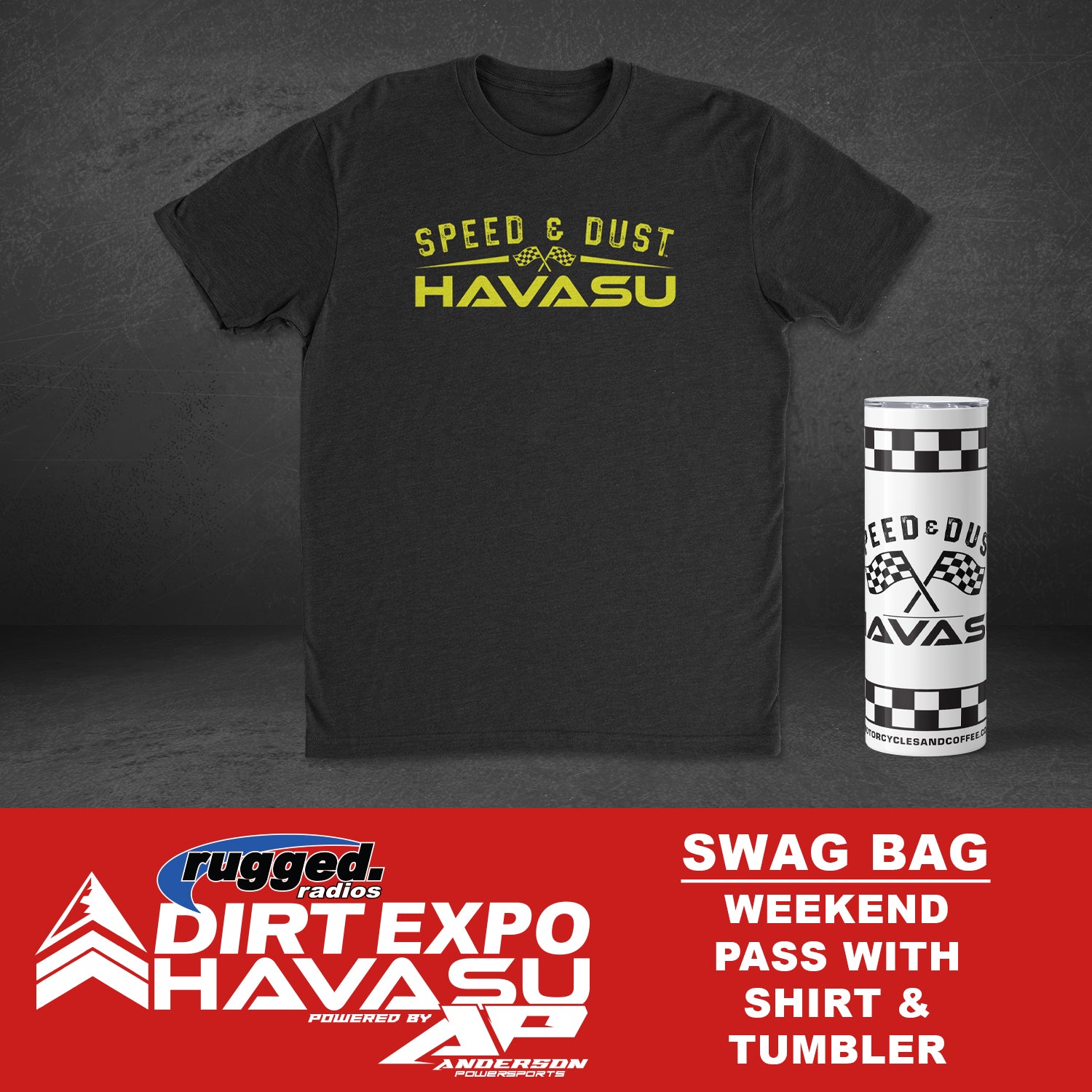 2024 Dirt Expo Speed & Dust Swag Bag - Weekend Admission (With Tumbler)
