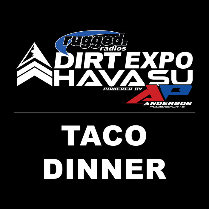 2024 DIRT EXPO Havasu - Taco Dinner